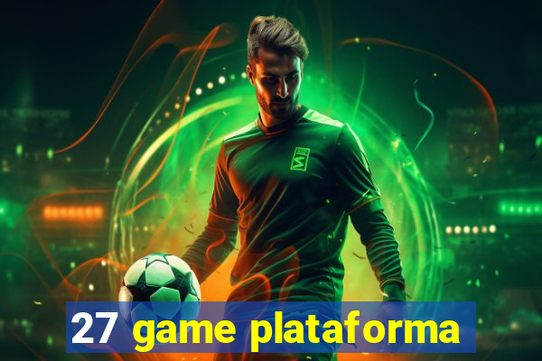 27 game plataforma